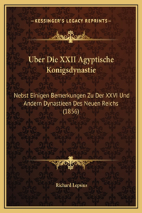 Uber Die XXII Agyptische Konigsdynastie