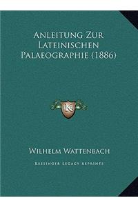 Anleitung Zur Lateinischen Palaeographie (1886)