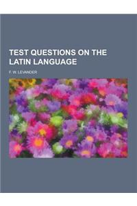 Test Questions on the Latin Language