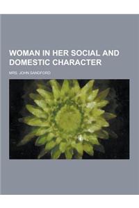 Woman in Her Social and Domestic Character