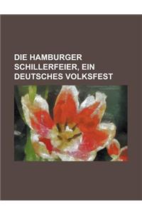 Die Hamburger Schillerfeier, Ein Deutsches Volksfest