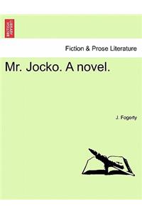 Mr. Jocko. a Novel.