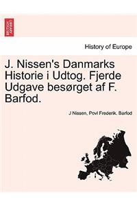 J. Nissen's Danmarks Historie I Udtog. Fjerde Udgave Besorget AF F. Barfod.