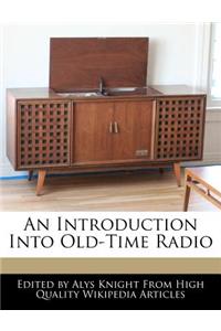 An Introduction Into Old-Time Radio