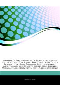 Articles on Members of the Parliament of Uganda, Including: Eriya Kategaya, Tom Butime, Sam Kutesa, Betty Oyella Bigombe, Loyce Biira Bwambale, Paul S