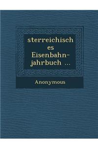 Sterreichisches Eisenbahn-Jahrbuch ...