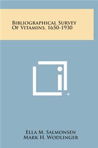 Bibliographical Survey of Vitamins, 1650-1930