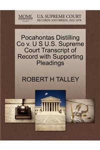 Pocahontas Distilling Co V. U S U.S. Supreme Court Transcript of Record with Supporting Pleadings