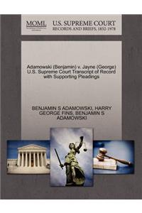 Adamowski (Benjamin) V. Jayne (George) U.S. Supreme Court Transcript of Record with Supporting Pleadings