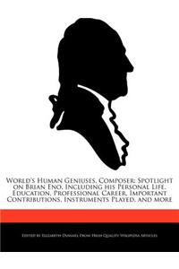 World's Human Geniuses, Composer