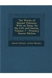 Works of Samuel Johnson: With an Essay on His Life and Genius, Volume 7