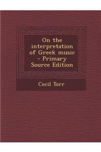 On the Interpretation of Greek Music