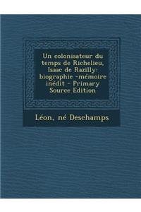 Un Colonisateur Du Temps de Richelieu, Isaac de Razilly