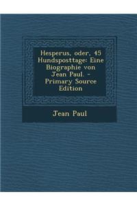 Hesperus, Oder, 45 Hundsposttage