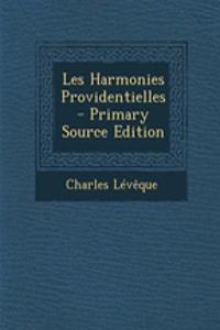 Les Harmonies Providentielles - Primary Source Edition