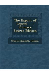The Export of Capital ...