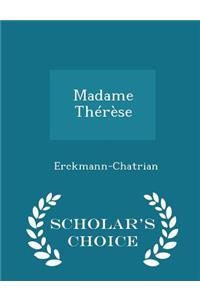 Madame Thérèse - Scholar's Choice Edition