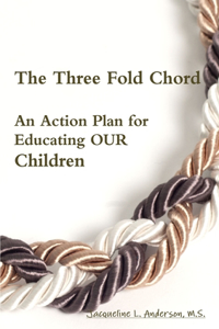 Three Fold Chord - An Action Plan for Educating OUR Children