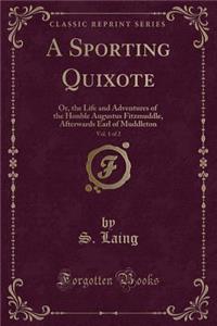 A Sporting Quixote, Vol. 1 of 2