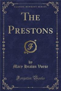 The Prestons (Classic Reprint)