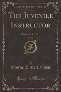 The Juvenile Instructor, Vol. 26