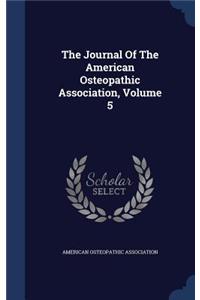 The Journal Of The American Osteopathic Association, Volume 5