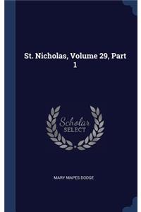 St. Nicholas, Volume 29, Part 1