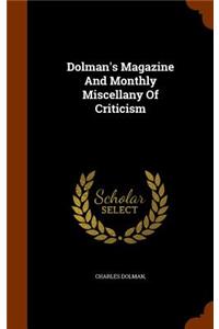 Dolman's Magazine and Monthly Miscellany of Criticism