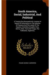 South America, Social, Industrial, and Political