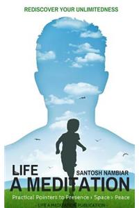 Life a Meditation