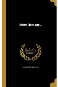 Mine Homage ..