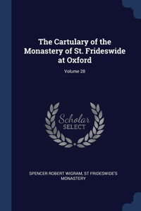 Cartulary of the Monastery of St. Frideswide at Oxford; Volume 28