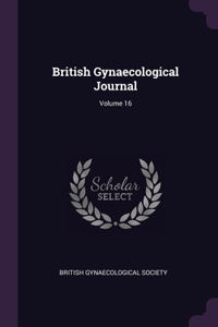 British Gynaecological Journal; Volume 16