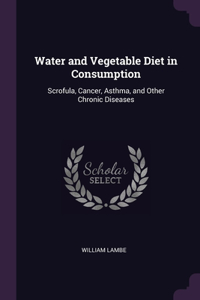 Water and Vegetable Diet in Consumption