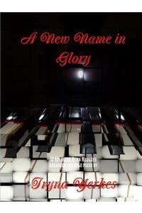 A New Name in Glory