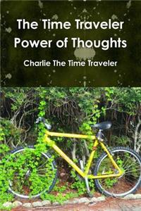 The Time Traveler Power of Thoughts