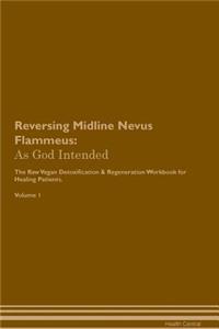 Reversing Midline Nevus Flammeus