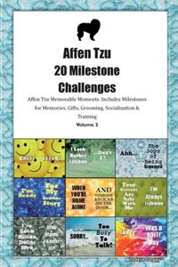 Affen Tzu 20 Milestone Challenges Affen Tzu Memorable Moments.Includes Milestones for Memories, Gifts, Grooming, Socialization & Training Volume 2