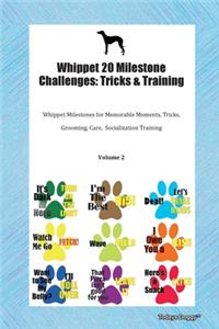 Whippet 20 Milestone Challenges