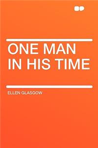 One Man in His Time