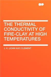 The Thermal Conductivity of Fire-Clay at High Temperatures
