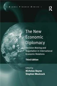 The New Economic Diplomacy: Decision-Making and Negotiation in International Economic Relations