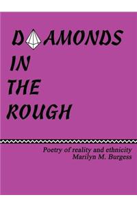 Diamonds in the Rough