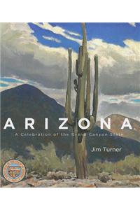 Arizona: A Celebration of  the Grand Canyon State