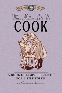 When Mother Lets Us Cook