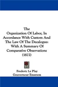 The Organization Of Labor, In Accordance With Custom And The Law Of The Decalogue