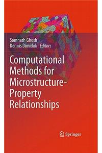 Computational Methods for Microstructure-Property Relationships