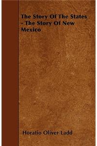 The Story of the States - The Story of New Mexico