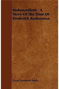 Hohenzollern - A Story Of The Time Of Frederick Barbarossa