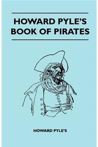 Howard Pyle's Book of Pirates